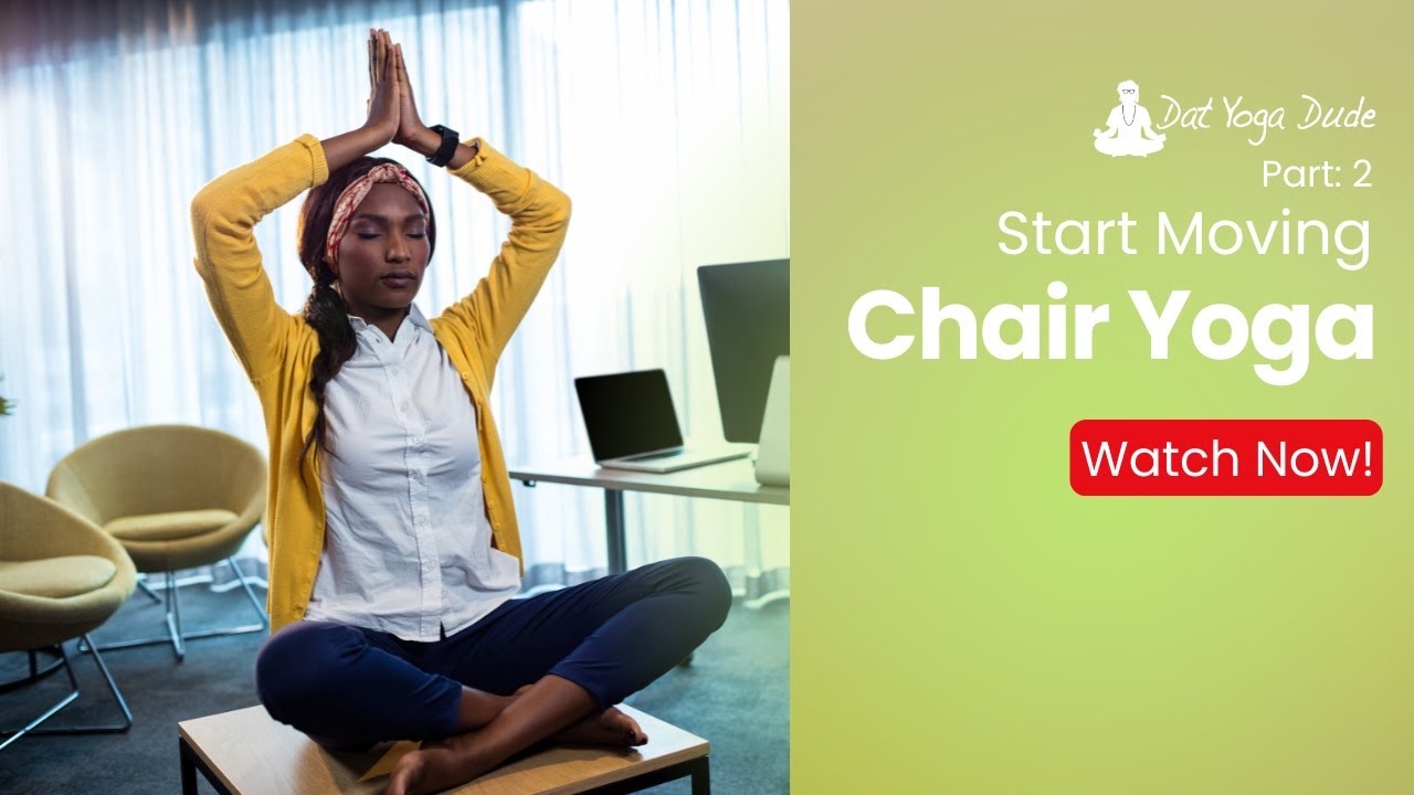 Start Moving: Beginner Chair Yoga (part 2 of 3)