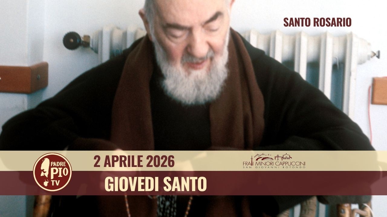 Santo Rosario - 2 aprile 2026 (fr. Rinaldo Totaro)
