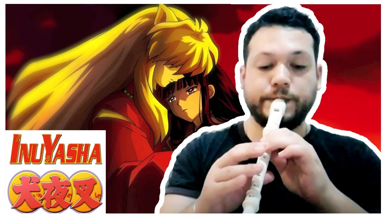 To Love's End - Inuyasha - Tutorial Flauta Dulce