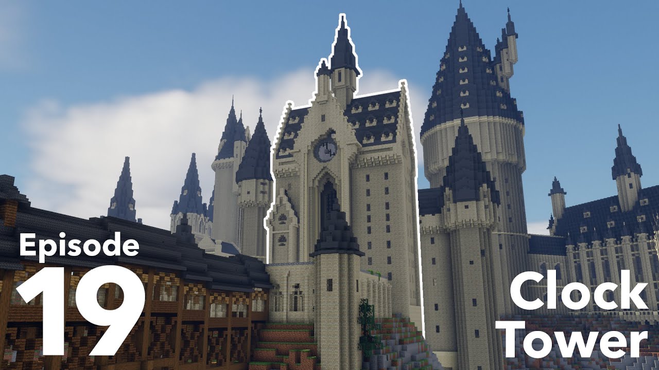 How to build Hogwarts in Minecraft - Episode 19 - THE CLOCK TOWER