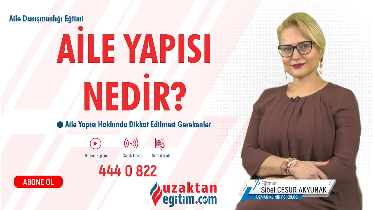 Aile Danışmanlığı Eğitimi - Aile Yapısı Nedir?
