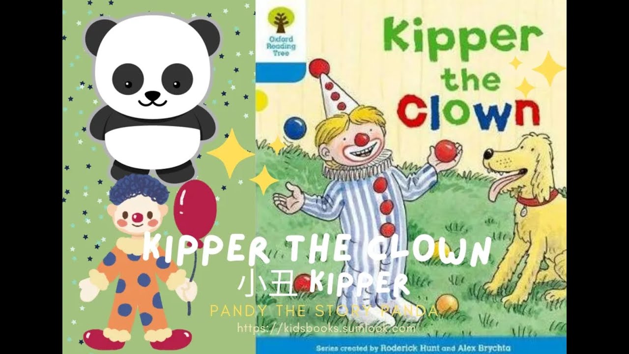 Kipper The Clown (小丑 Kipper): 讓孩子認識馬戲團中不同角色的有趣圖書 (Oxford Reading Tree level 3)
