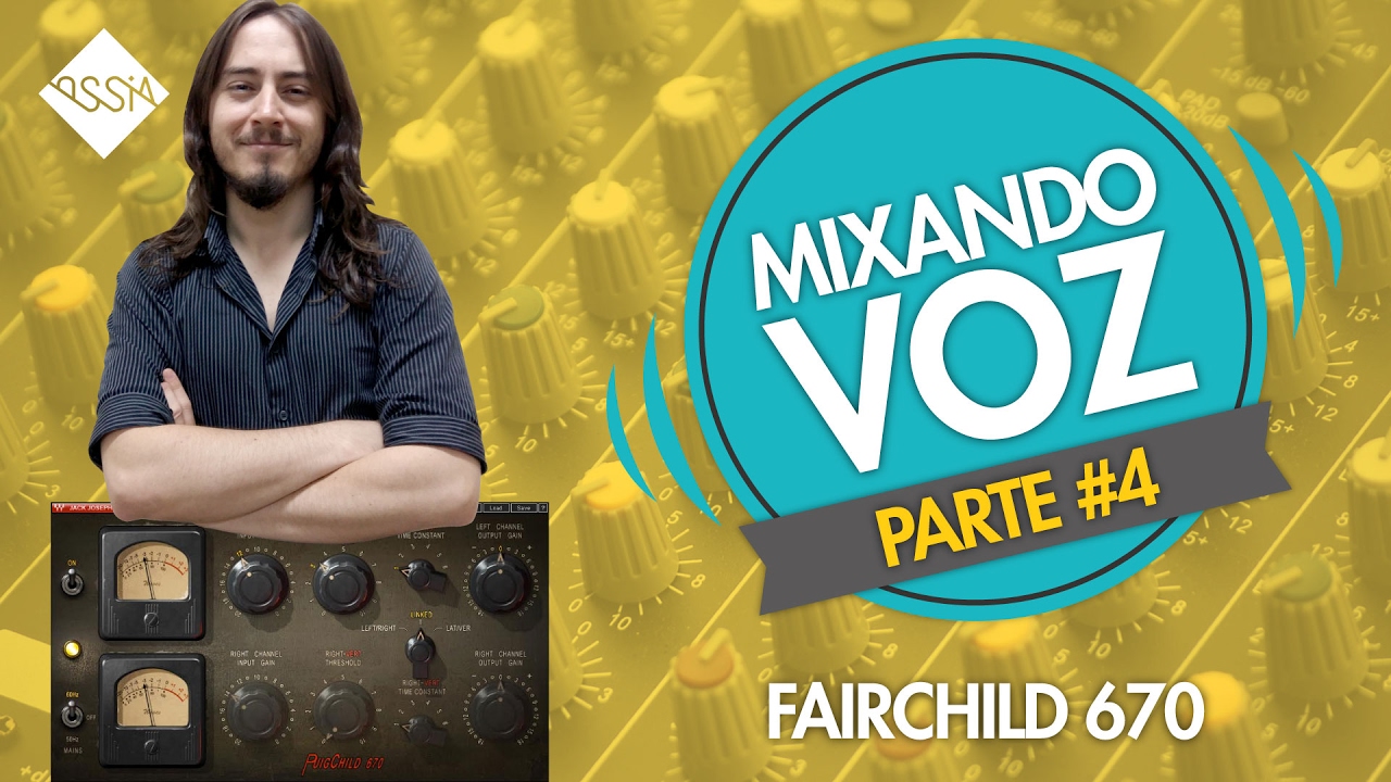 MIXANDO VOZ #4 - COMPRESSOR FAIRCHILD 670