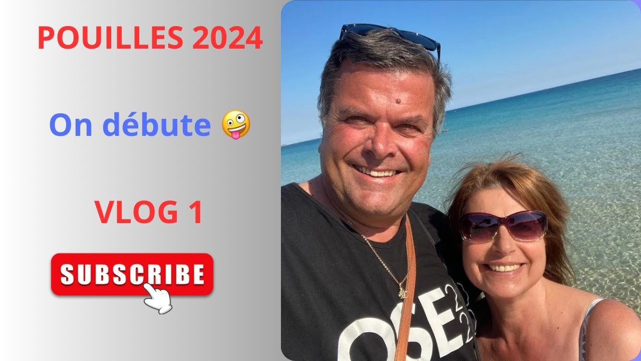 POUILLES 2024 - VLOG 1