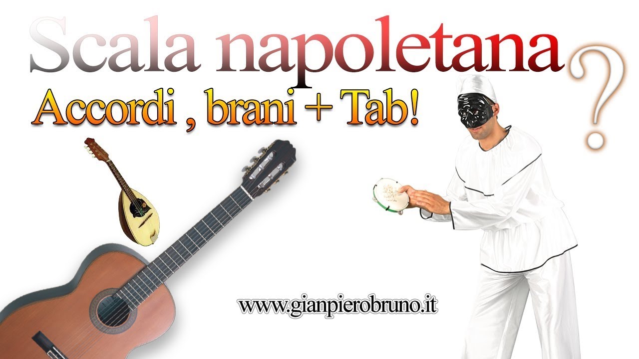 SCALA NAPOLETANA ACCORDI SCALE E BRANI ESEMPI