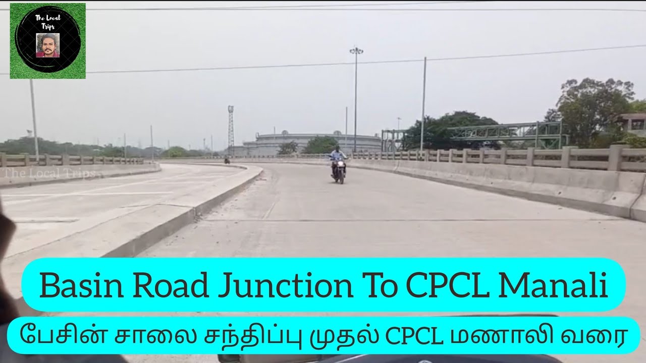 | Basin Road junction Old washermenpet To CPCL Manali | The Local Trips |