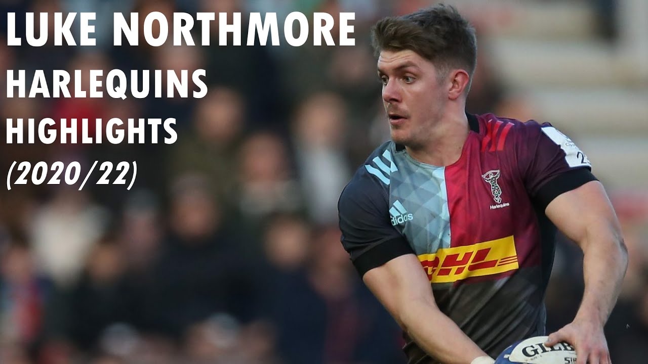 Luke Northmore - Harlequins Rugby Highlights (2020/22)