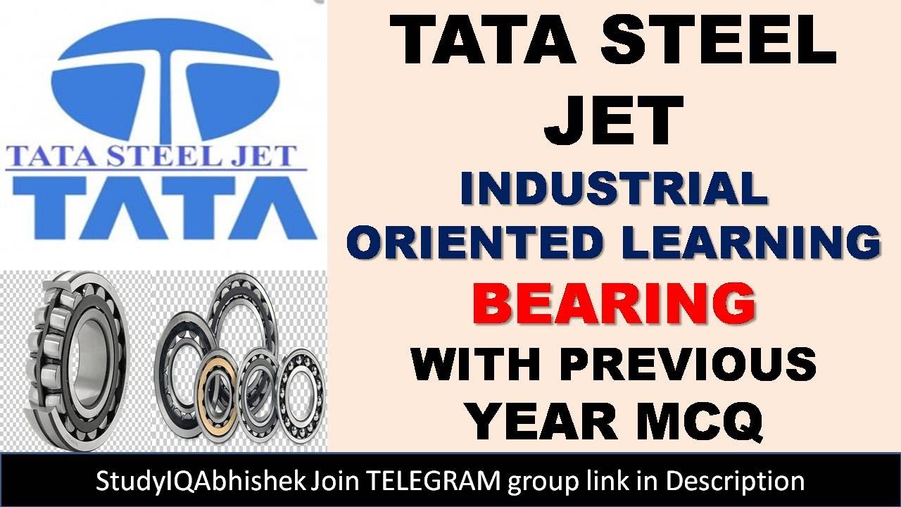 TATA STEEL JET || INDUSTRIAL ORIENTED LEARNING ( BEARING ) || ALL JE EXAMS ||