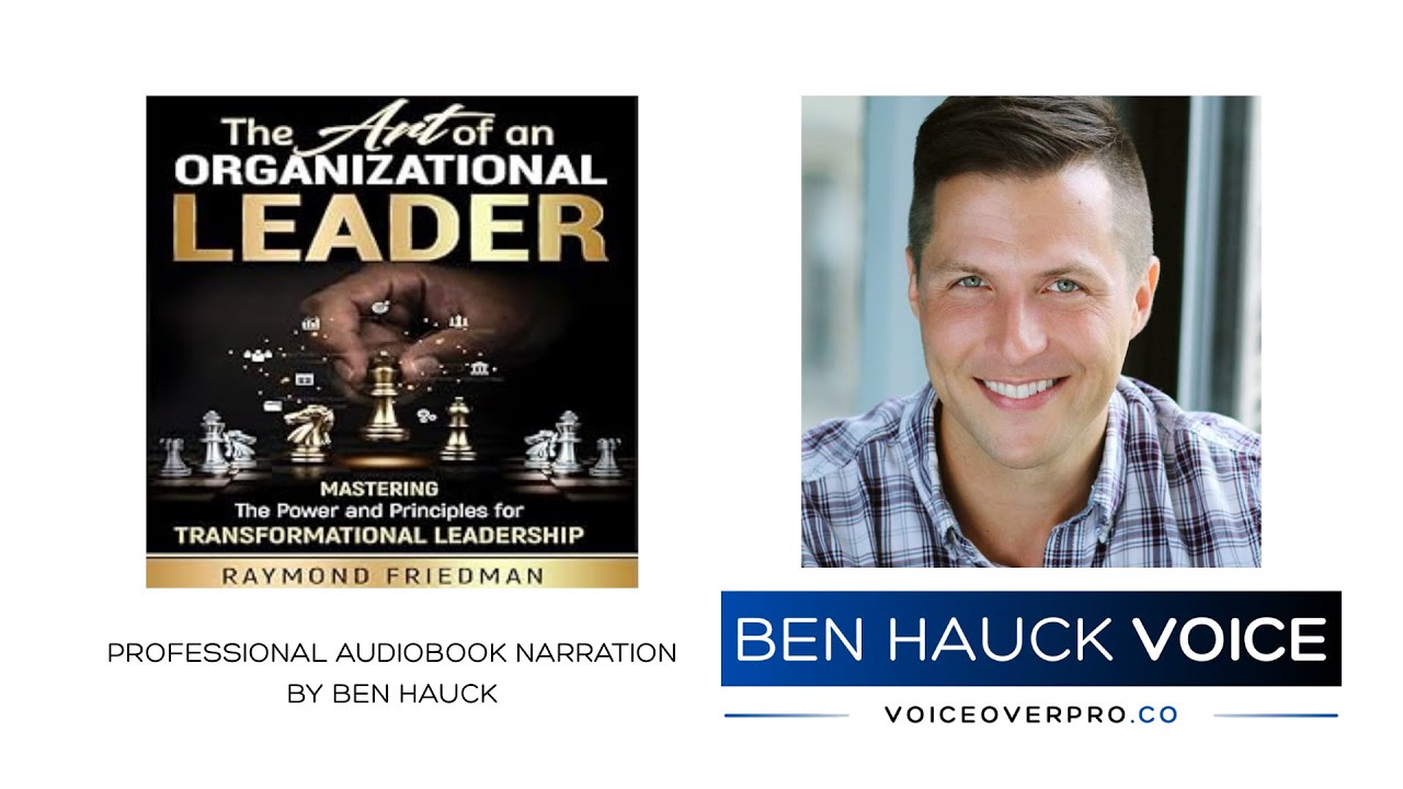 The Art of an Organizational Leader, by Raymond Friedman - Narrated by Ben Hauck