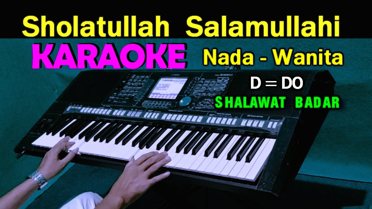 SHOLAWAT BADAR - KARAOKE Nada Wanita | Sholatullah Salamullahi