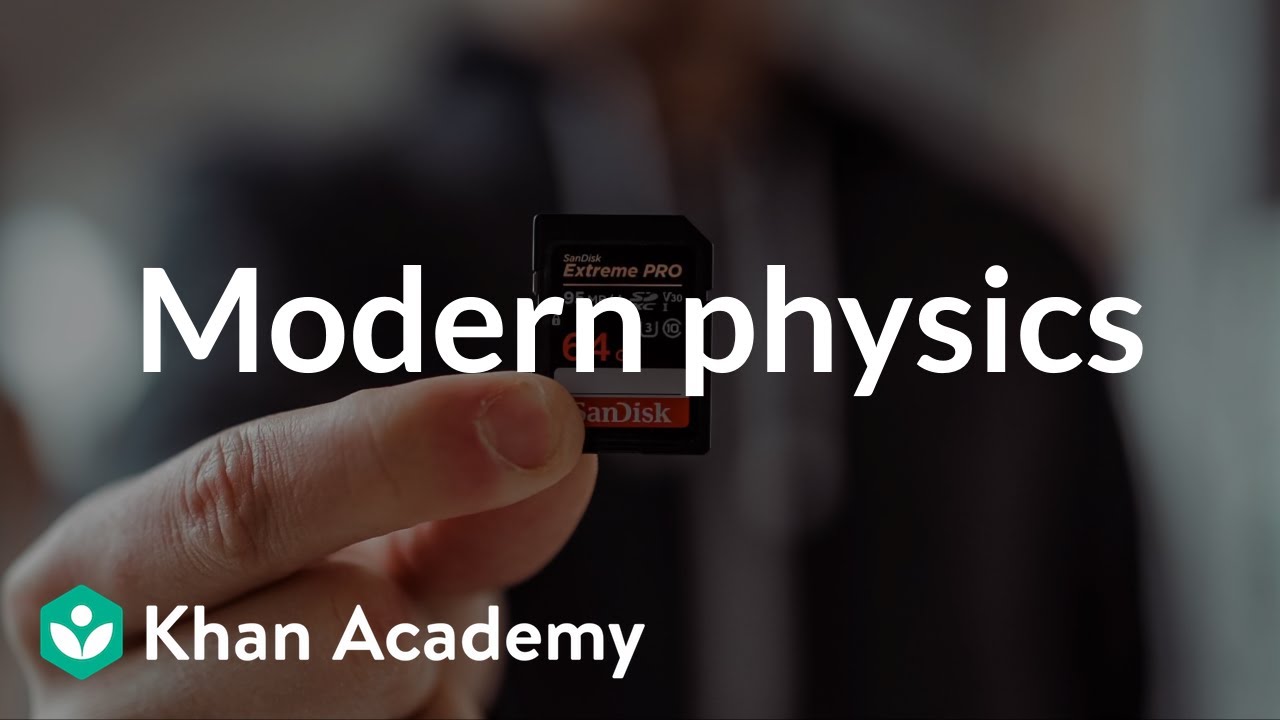 Modern Physics (Course Intro) | Physics | Khan Academy