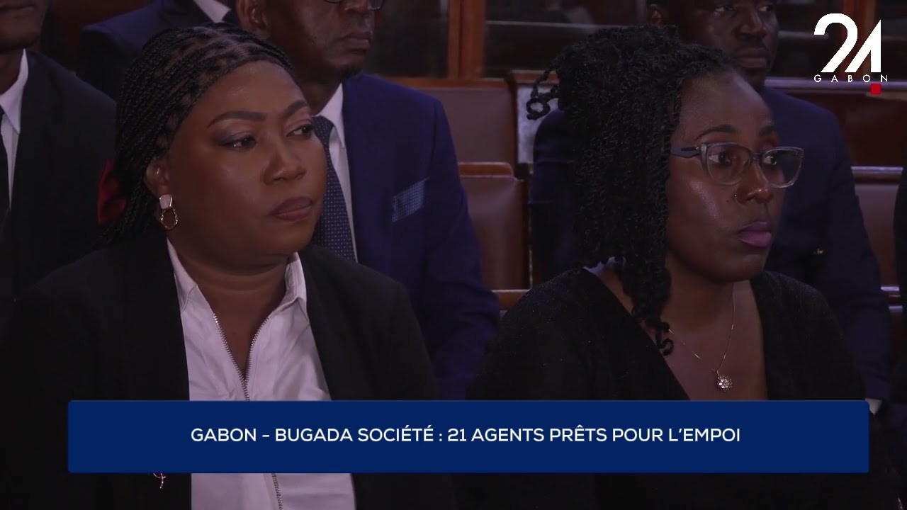 GABON - BUGADA SOCIÉTÉ : 21 AGENTS PRÊTS POUR L’EMPOI.