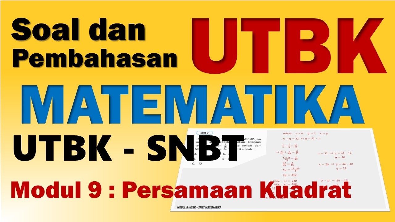 PEMBAHASAN SOAL UTBK-SNBT MATEMATIKA | MODUL 9: PERSAMAAN KUADRAT