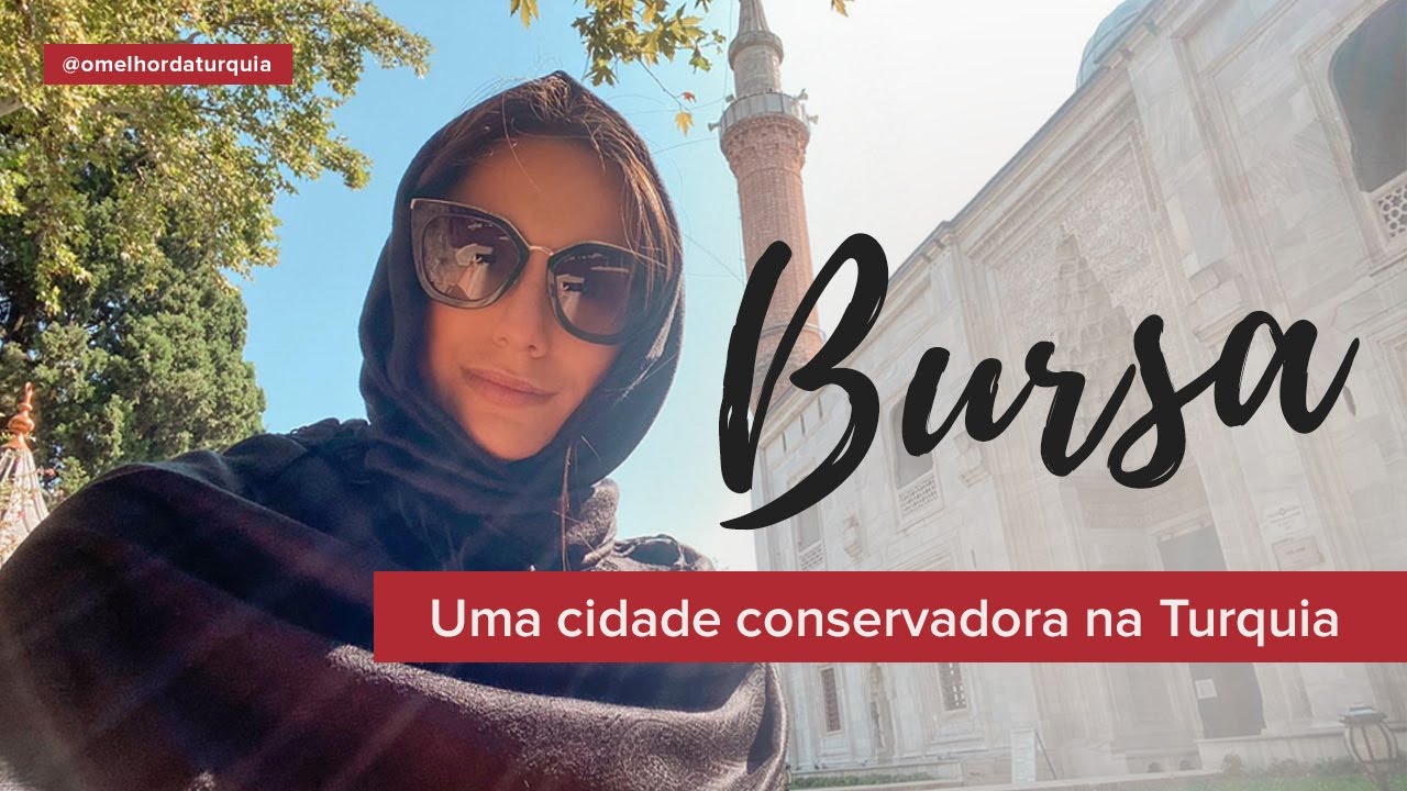 Pela Turquia Ep. 6 I Bursa, uma cidade conservadora