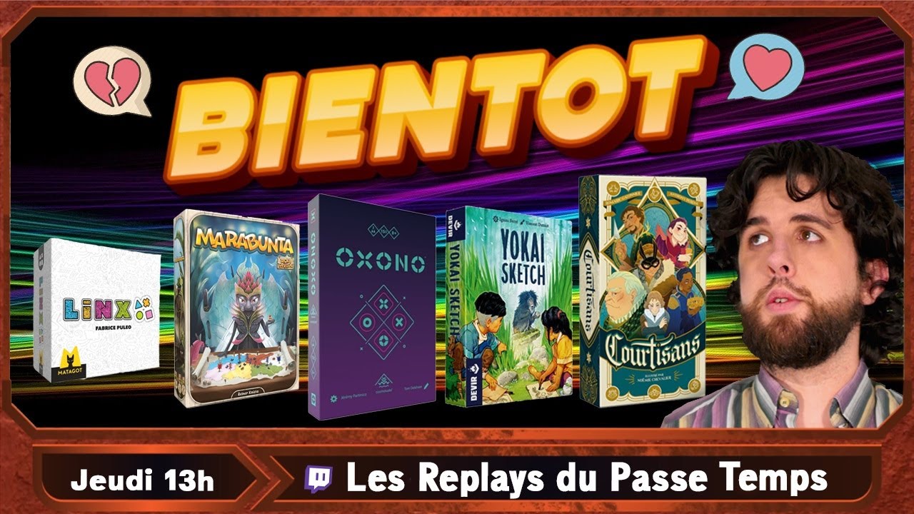 C'est Bientôt ! - Oxono, Linx, Courtisans, Yokaï Sketch, Marabunta, Le défi de février