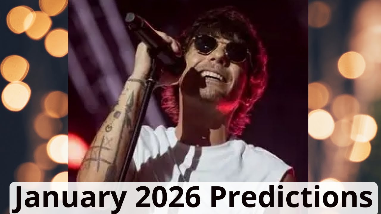 Louis Tomlinson January 2026 #celebritypredictions
