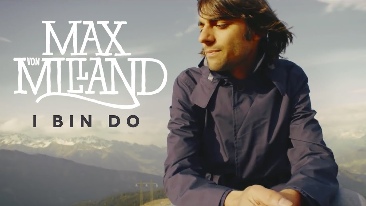 Max von Milland - I bin do (Offizielles Video)