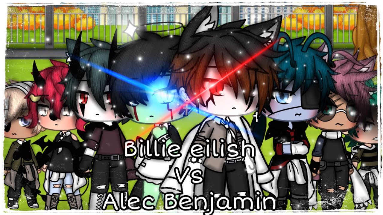 Billie eilish (male covers) Vs Alec Benjamin || gay glmv || singing battle!|| by:シtëa timëシ