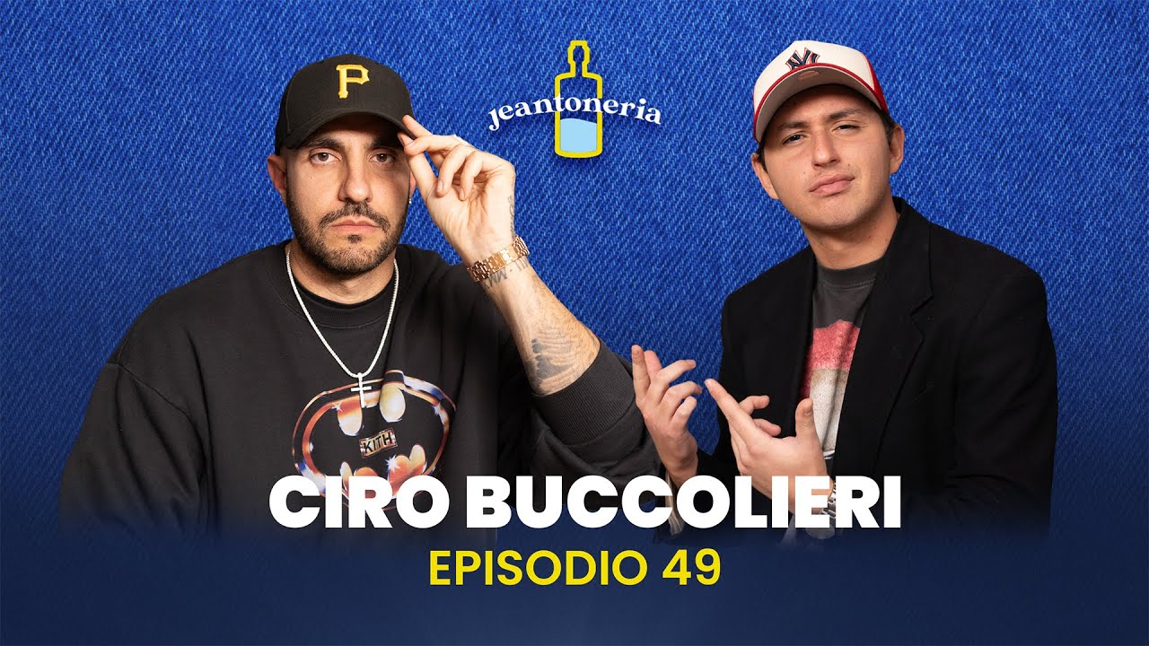 EP.49 Ciro Buccolieri - Jeantoneria Podcast