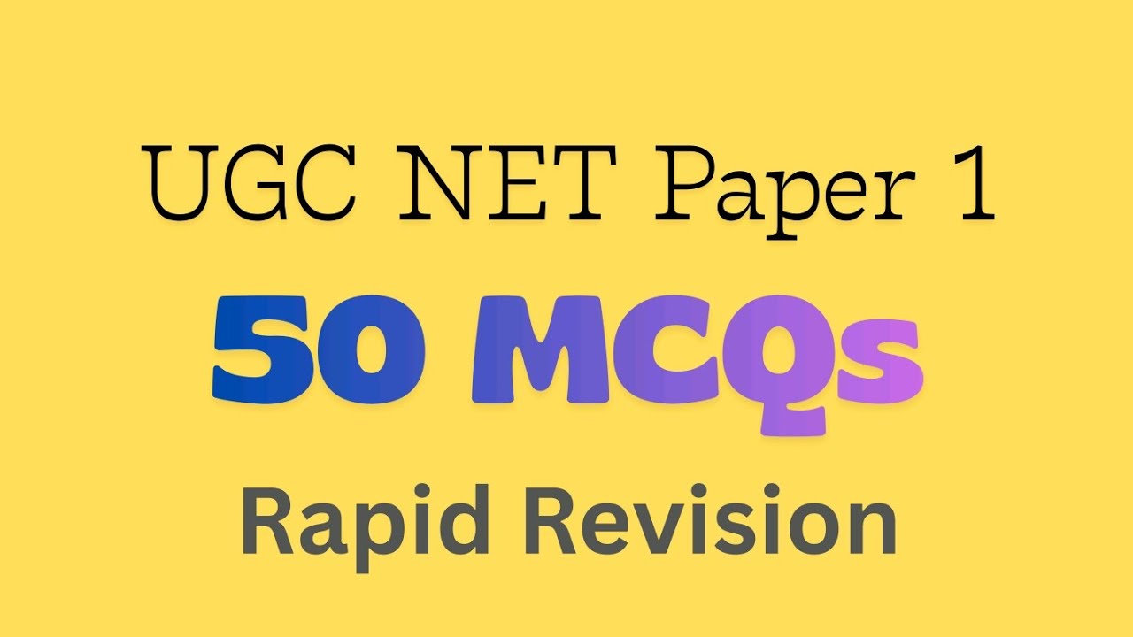 50 MCQs of Paper 1 | UGC NET Exam | Rapid Revision 