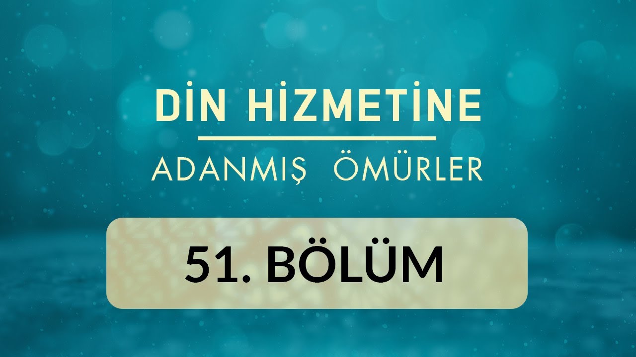 Osman Artan (Antalya) - Din Hizmetine Adanmış Ömürler 51.Bölüm