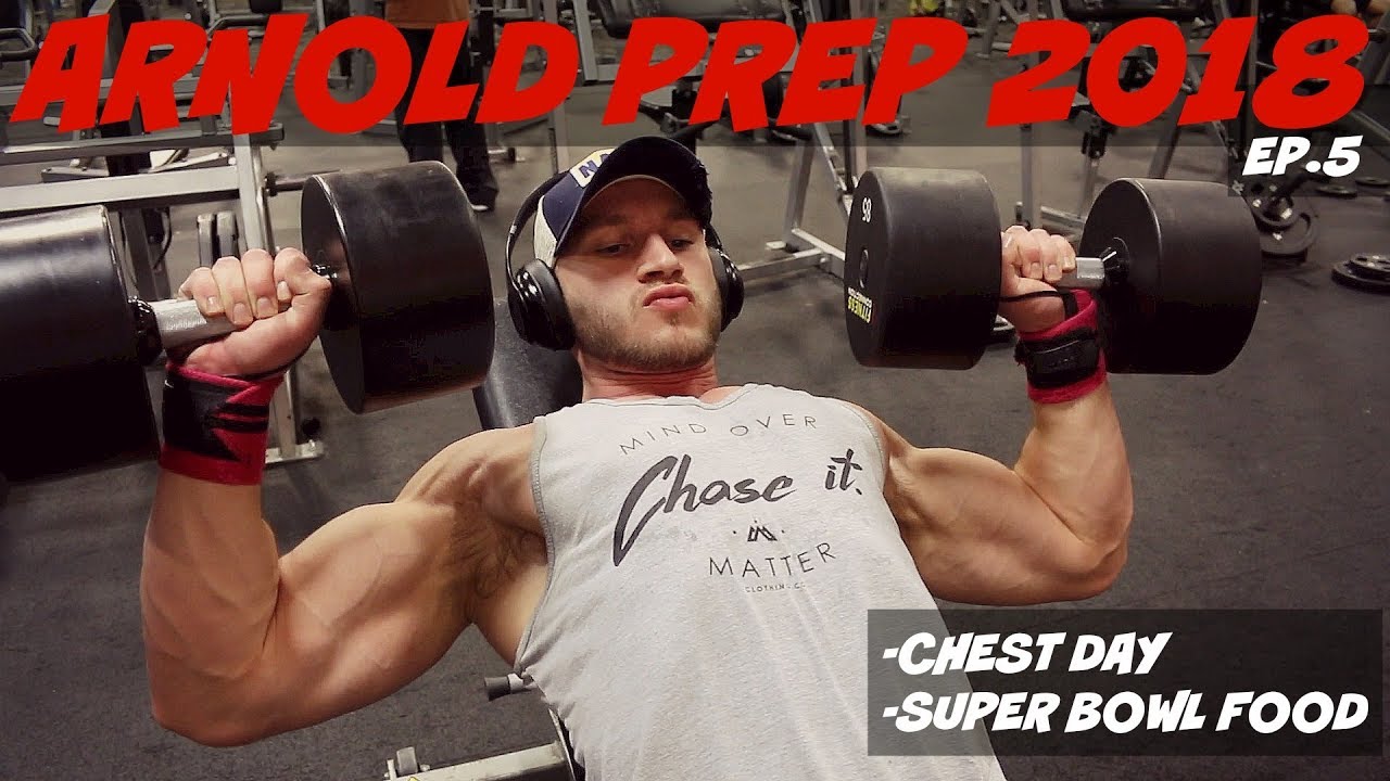 Arnold Prep 2018 Ep. 5 | Super Bowl Chest Day