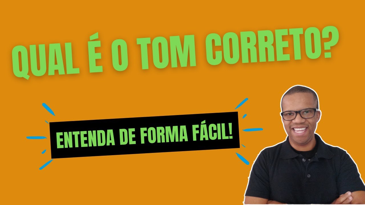 QUAL É O TOM CORRETO PARA A MINHA VOZ? ENTENDA DE FORMA FÁCIL!