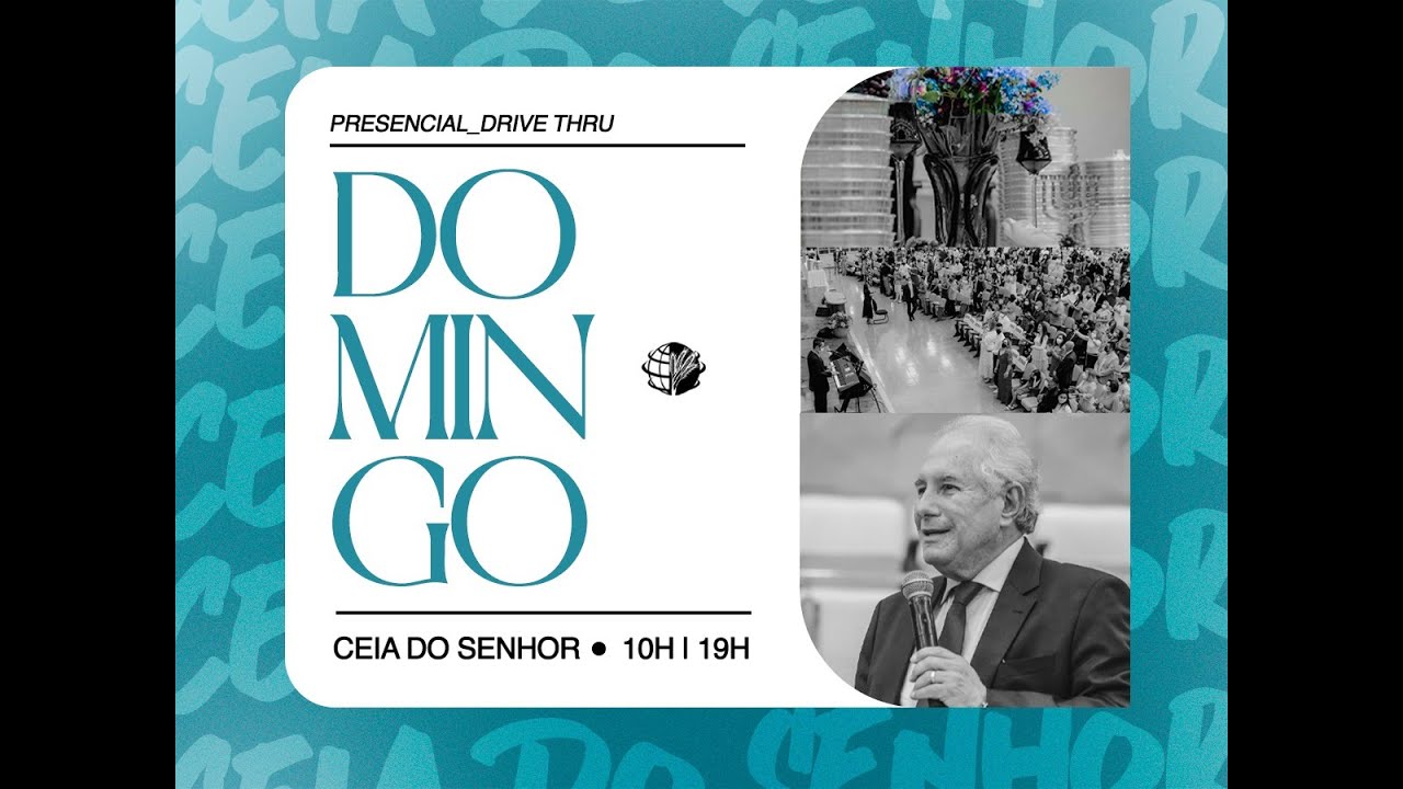 CEIA DO SENHOR || Presencial e on-line 12/06/2022   -   às 19 horas