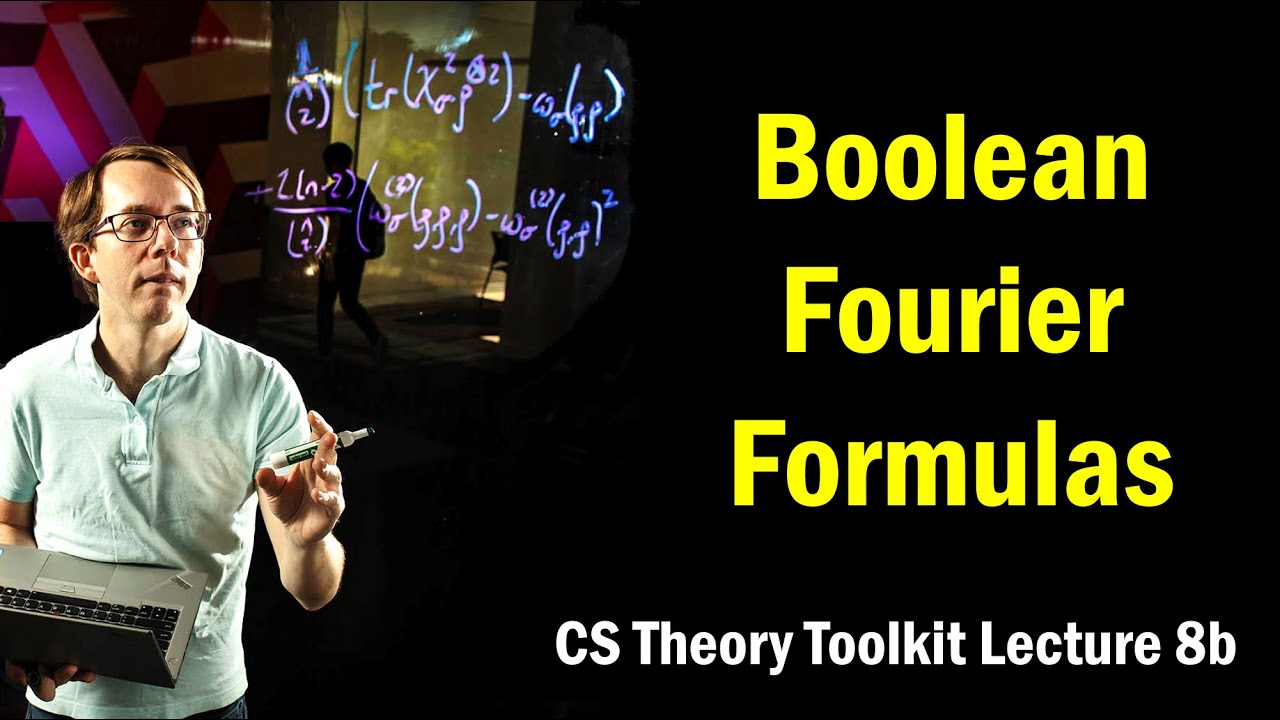 Boolean Fourier formulas || @ CMU || Lecture 8b of CS Theory Toolkit