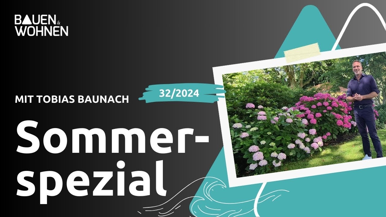 Sommerspezial 2 - Landesgartenschau: Schaugärten I BAUEN & WOHNEN