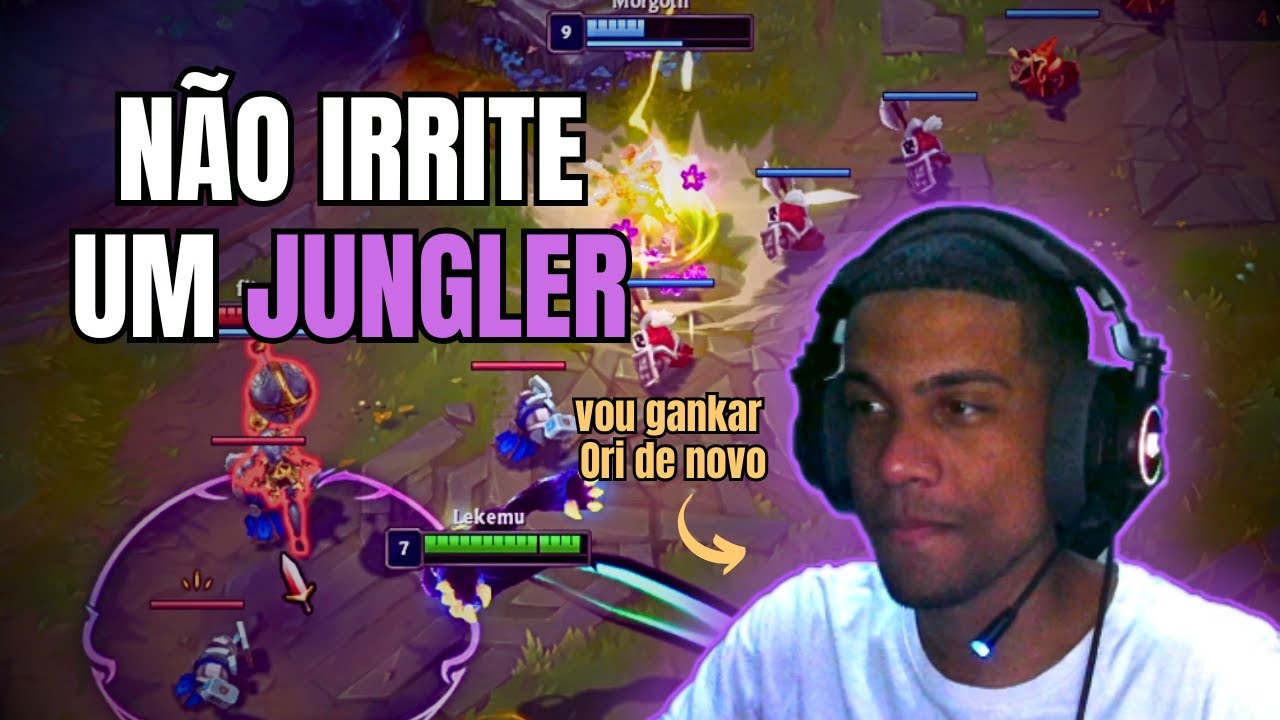 NÃO IRRITE UM JUNGLER IGUAL A MIM