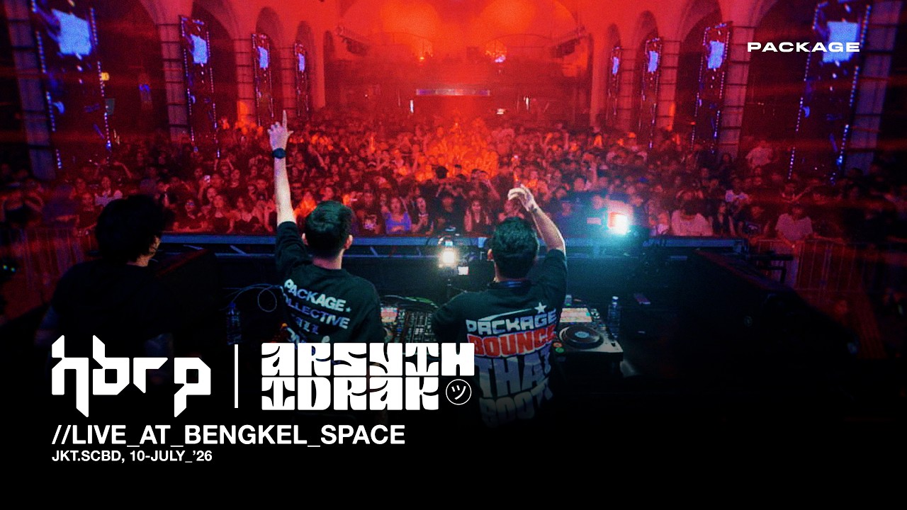 HBRP X ARSYIH IDRAK &mdash; Live at Raversary, Bengkel Space Jakarta | Package Collective