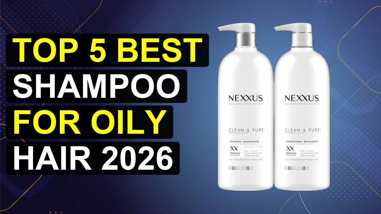 Top 5 Best Shampoo For Oily Hair 2026 | Top Shampoo For Greasy Hair Control