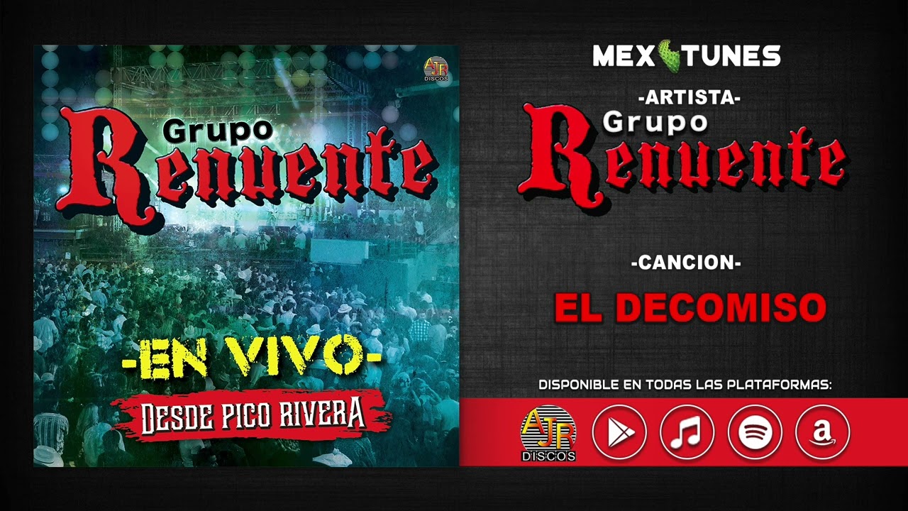 Grupo Renuente - El Decomiso (En Vivo) Desde Pico Rivera