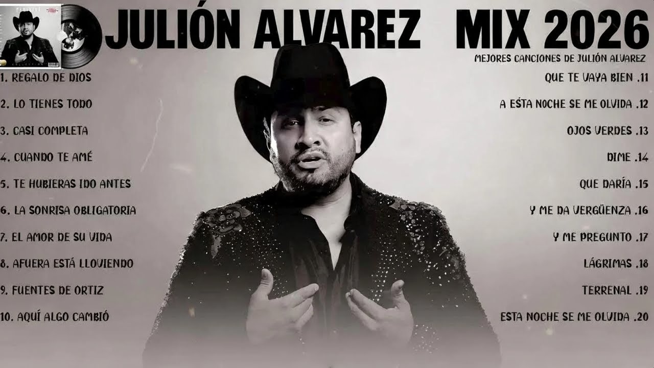 Julion Alvarez Exitos Mix 2026 Letra Musica Romantica de Julión Álvarez Y Su Norteño Banda Mix