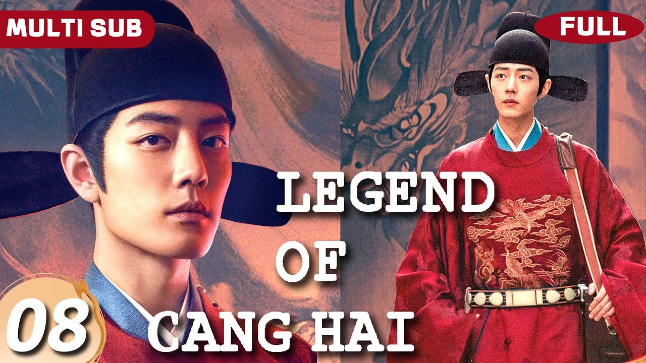 Multi Sub | 𝐋𝐞𝐠𝐞𝐧𝐝 𝐨𝐟 𝐂𝐚𝐧𝐠 𝐇𝐚𝐢💥08 | Xiao Zhan’s Hidden Wrath – A Deadly Trap of Revenge!