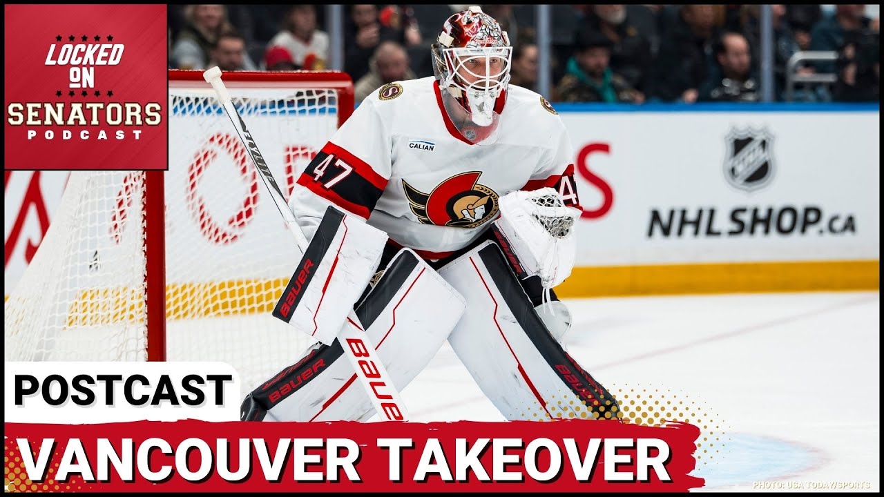 POST CAST: JAMES REIMER SHUTOUT EARNS OTTAWA SENATORS NEAR PERFECT NHL ROAD TRIP WITH WIN VS CANUCKS
