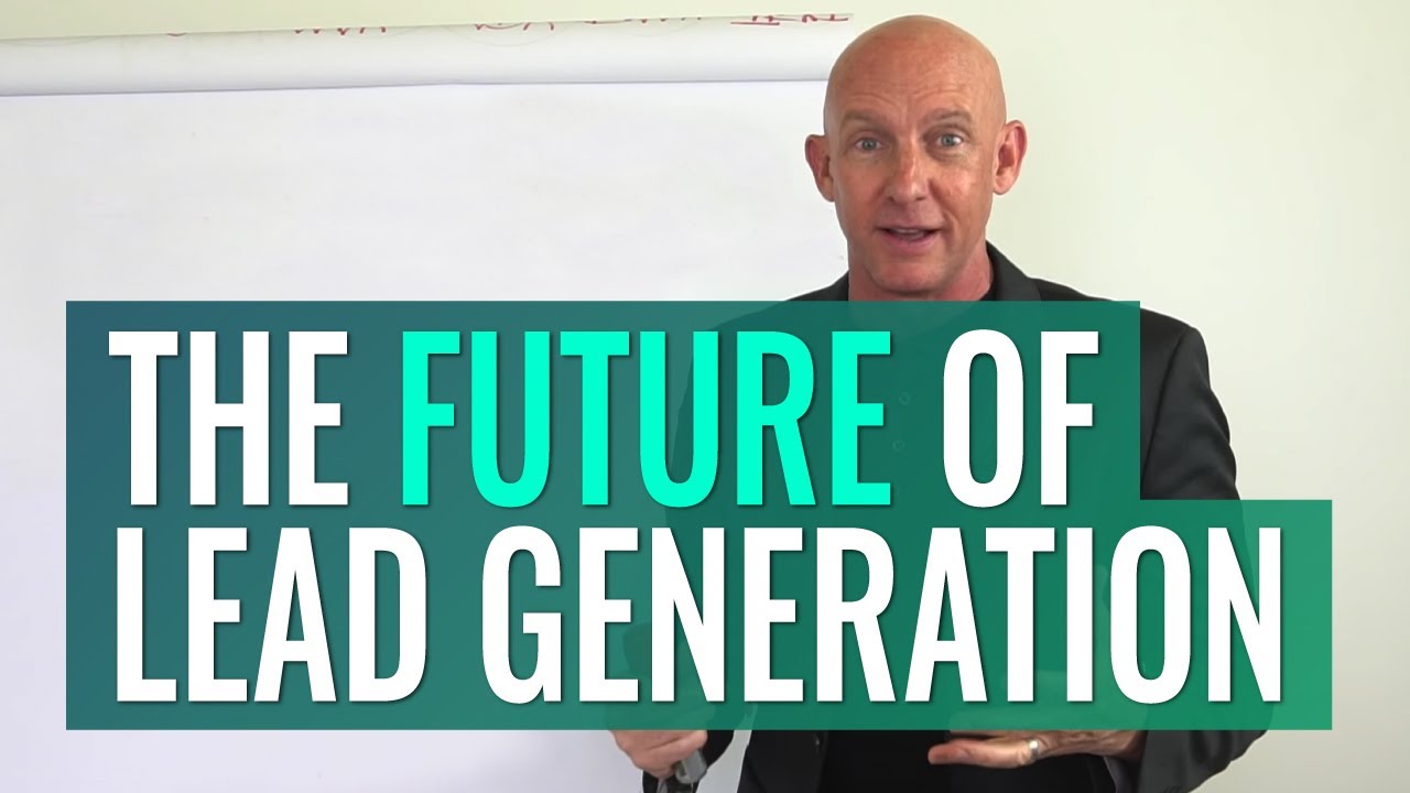 THE FUTURE OF LEAD GENERATION - KEVIN WARD