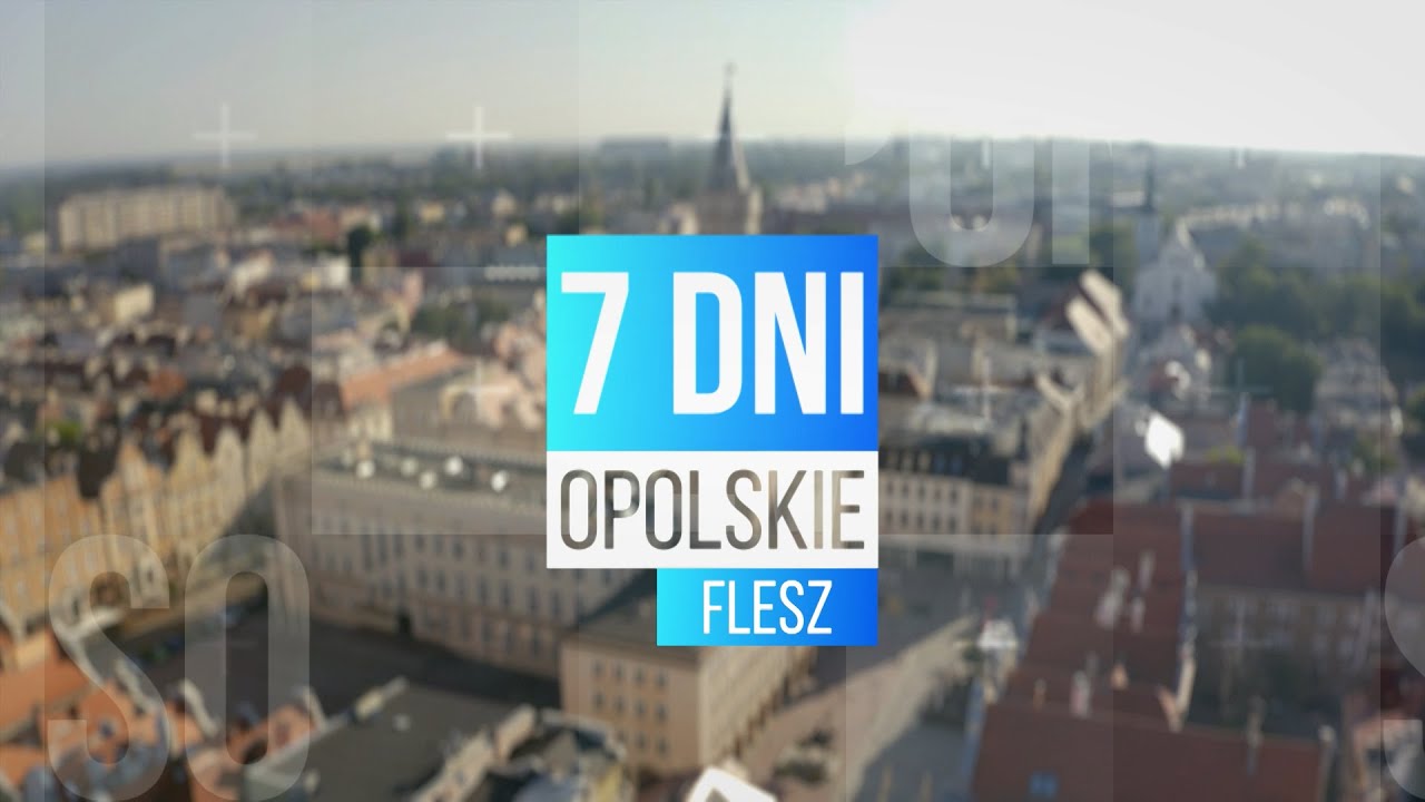„7 dni Opolskie - Flesz”, 27 kwietnia 2025. Zobacz program