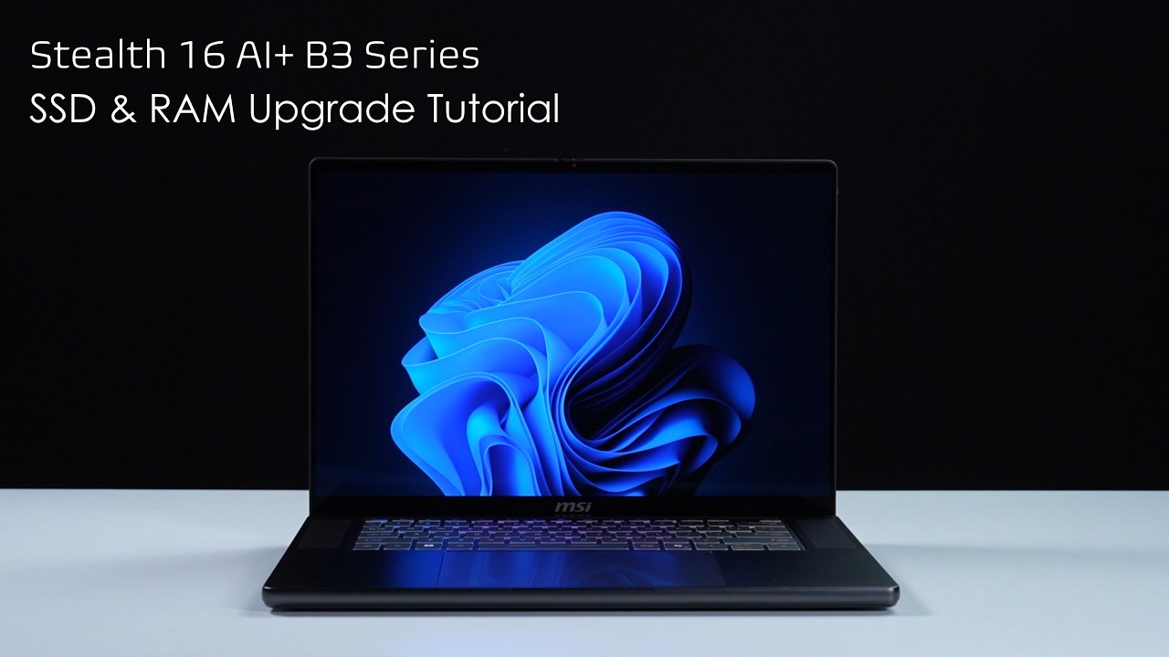 Stealth 16 AI+ B3 Series Upgrade Tutorial