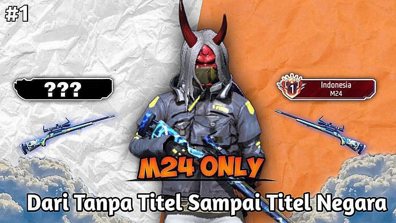 Namatin Weapon Glory Free Fire Dari Tanpa Titel Sampai Titel Indonesia M24 - BR Ranked