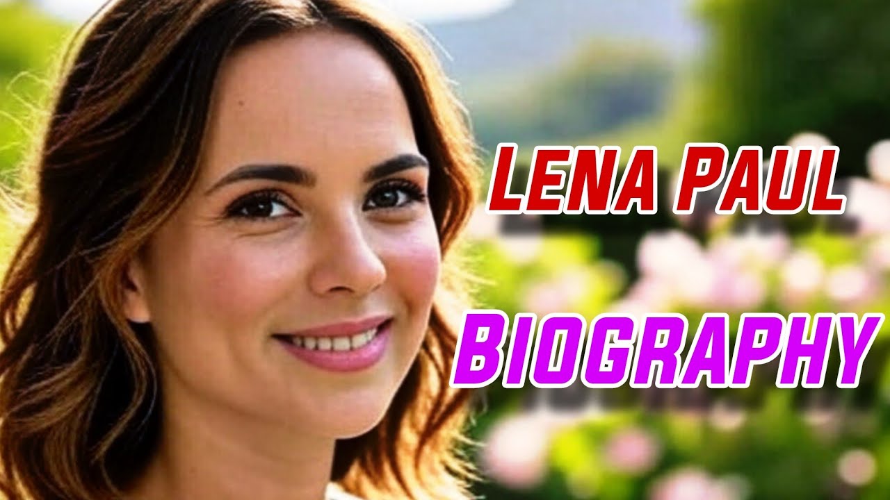 Lena Paul Biography in 2025 |  Bio, lifestyle, Modal, LifeStory, Born, career | Watch Bio Tube