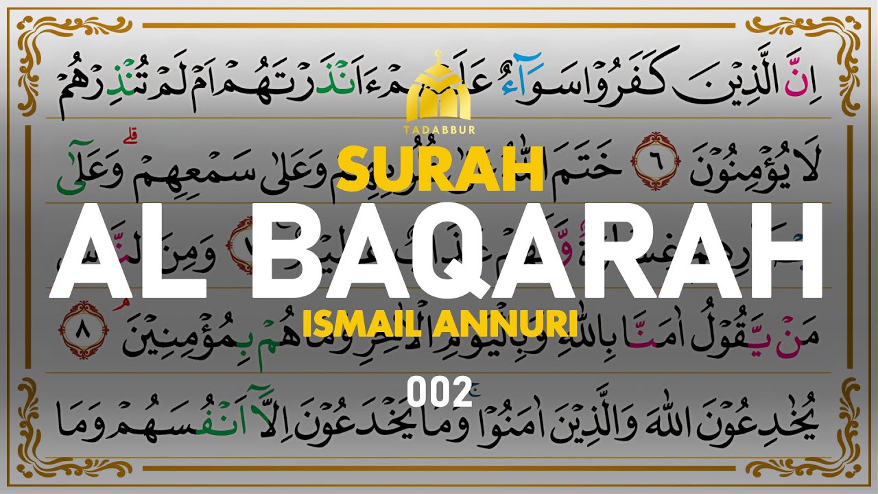 Surah Al-Baqarah البقرة - Ismail Annuri I 002 I Quran Tajweed