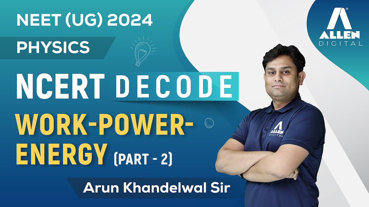 Work Power Energy (part-2) | Important for NEET 2024 Exam 📚 | Physics NCERT Decode | @ALLENNEET