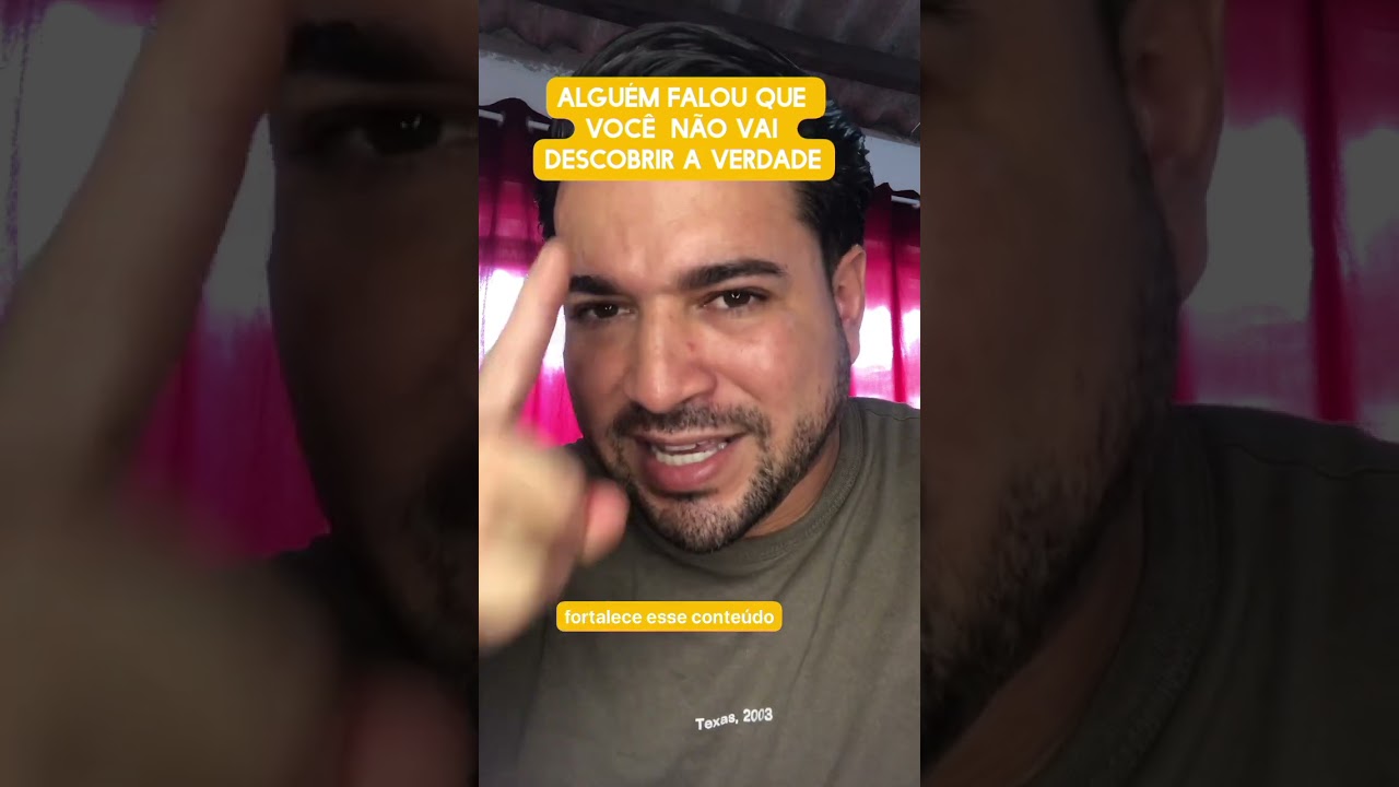 Alguém falou que você não vai descobrir a verdade 