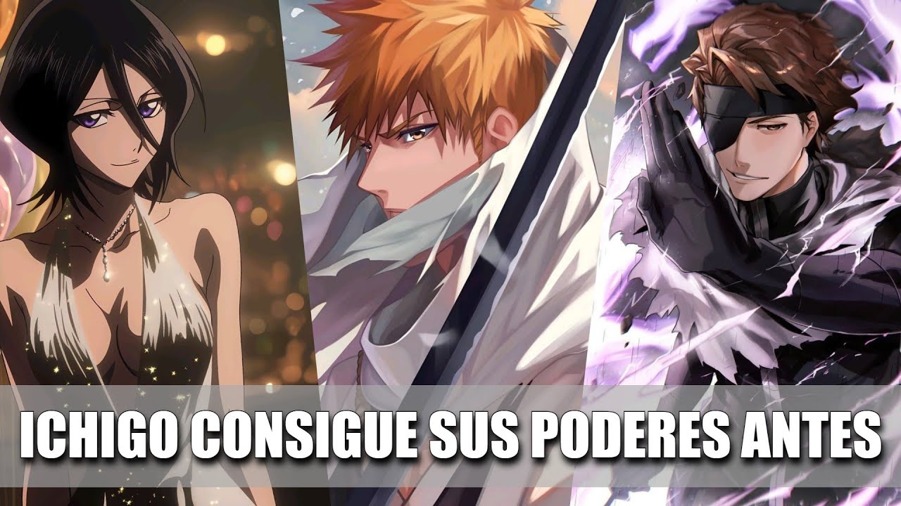QHPS Ichigo Tendría Sus Poderes Antes De Conocer A Rukia