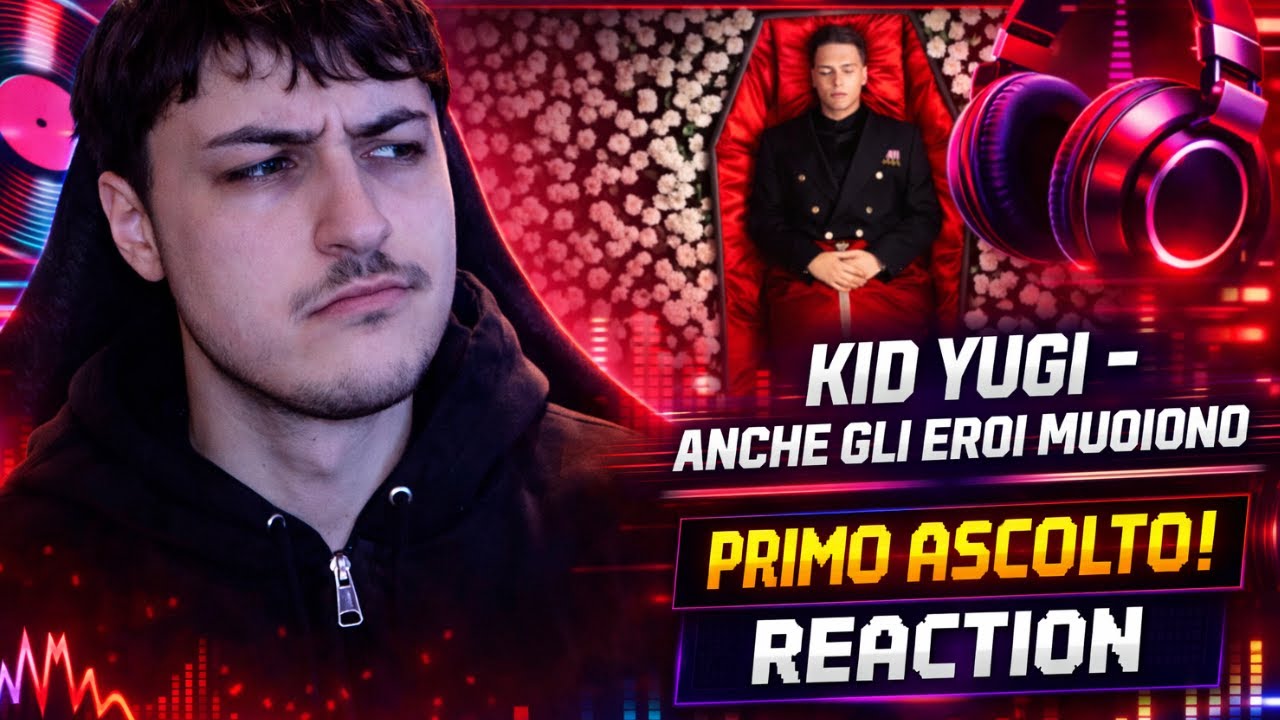 IL suo MIGLIOR ALBUM?!?!? KID YUGI - ANCHE GLI EROI MUOIONO REACTION