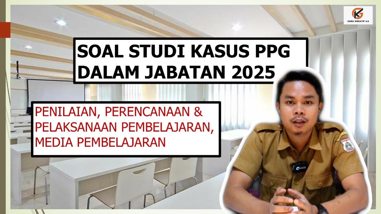 SOAL STUDI KASUS PPG DALAM JABATAN 2025