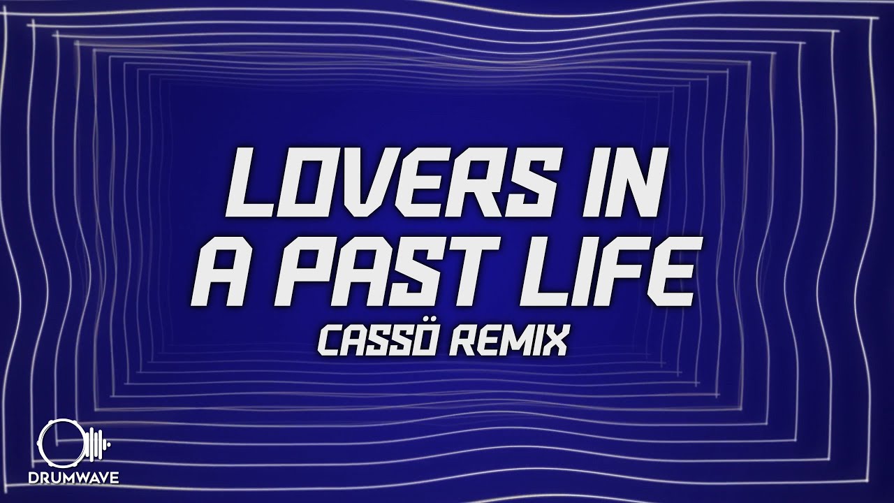 Calvin Harris x Rag'n'Bone Man - Lovers In A Past Life (Cassö Remix) Lyrics