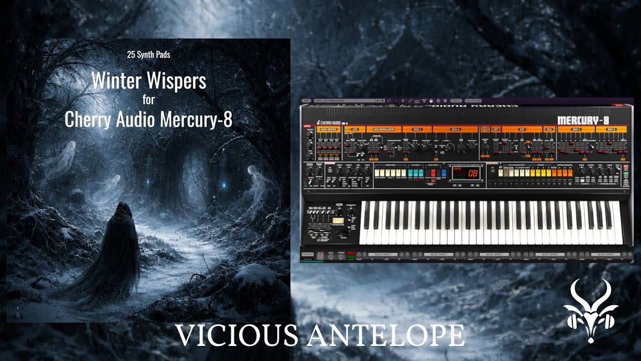 Cherry Audio Mercury-8 Presets | Winter Whispers by Vicious Antelope | Ambient & Cinematic Pads